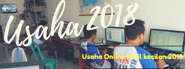 Peluang Usaha Online 2018